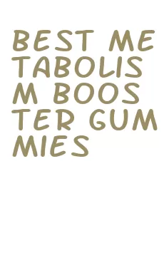 best metabolism booster gummies