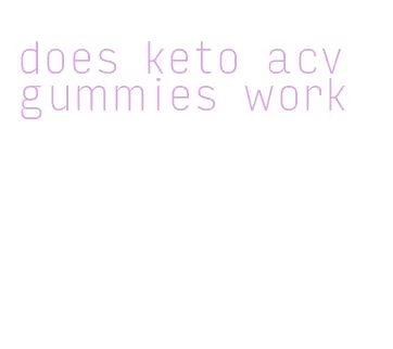does keto acv gummies work