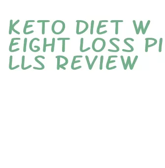 keto diet weight loss pills review