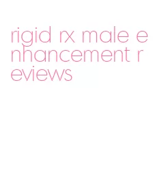 rigid rx male enhancement reviews