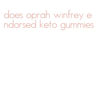does oprah winfrey endorsed keto gummies
