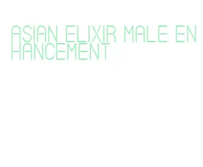 asian elixir male enhancement