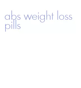 abs weight loss pills