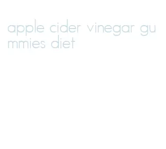 apple cider vinegar gummies diet