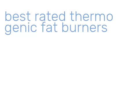 best rated thermogenic fat burners