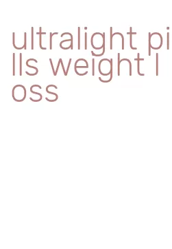 ultralight pills weight loss