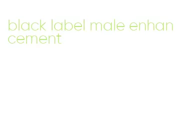 black label male enhancement