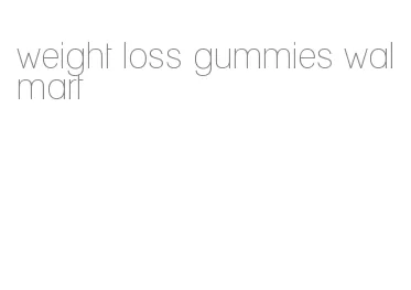 weight loss gummies walmart