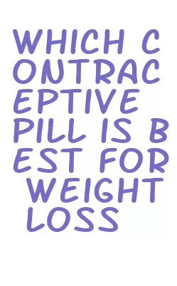 which contraceptive pill is best for weight loss