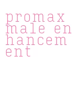 promax male enhancement