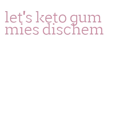let's keto gummies dischem