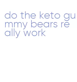 do the keto gummy bears really work