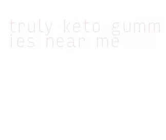 truly keto gummies near me