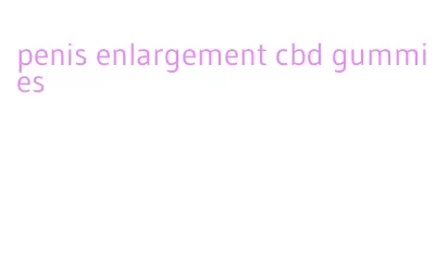 penis enlargement cbd gummies