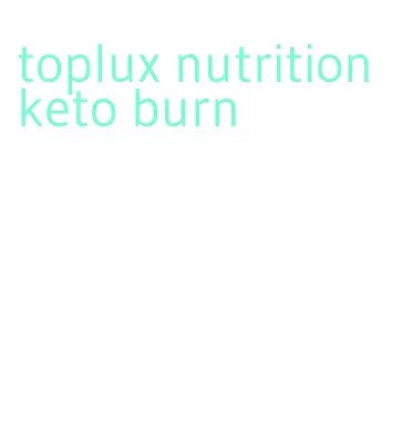 toplux nutrition keto burn