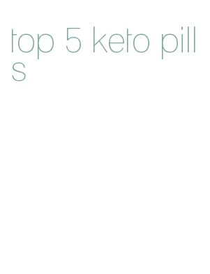 top 5 keto pills