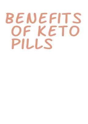 benefits of keto pills