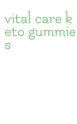 vital care keto gummies