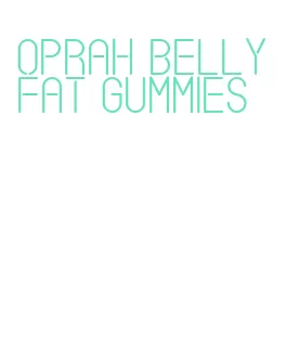 oprah belly fat gummies