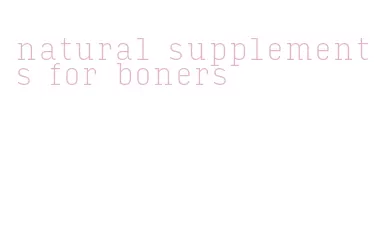 natural supplements for boners