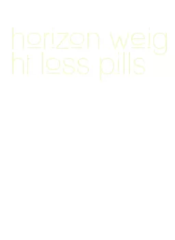 horizon weight loss pills
