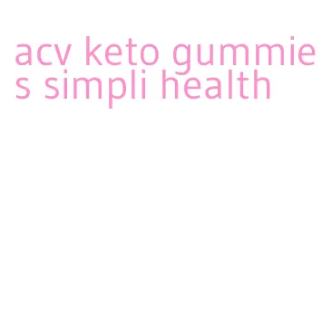 acv keto gummies simpli health
