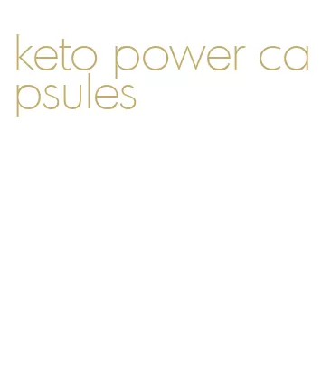 keto power capsules