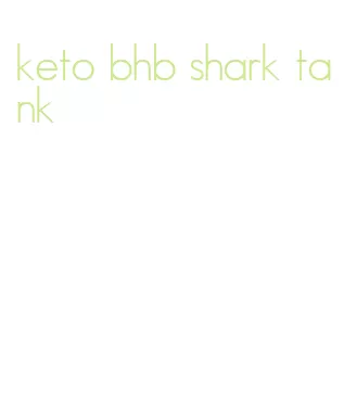 keto bhb shark tank