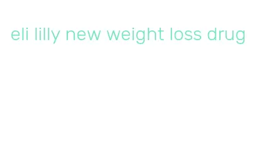 eli lilly new weight loss drug