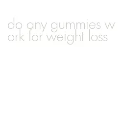 do any gummies work for weight loss