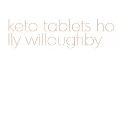 keto tablets holly willoughby