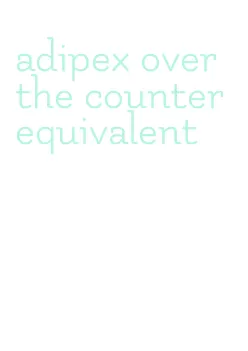 adipex over the counter equivalent