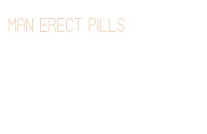 man erect pills