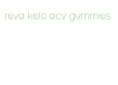 reva keto acv gummies