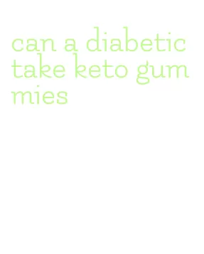 can a diabetic take keto gummies
