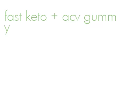 fast keto + acv gummy
