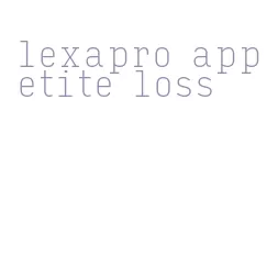 lexapro appetite loss