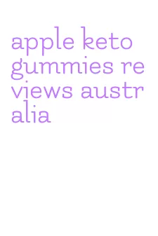 apple keto gummies reviews australia
