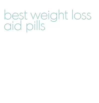 best weight loss aid pills