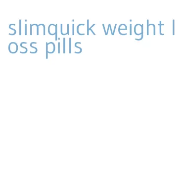 slimquick weight loss pills