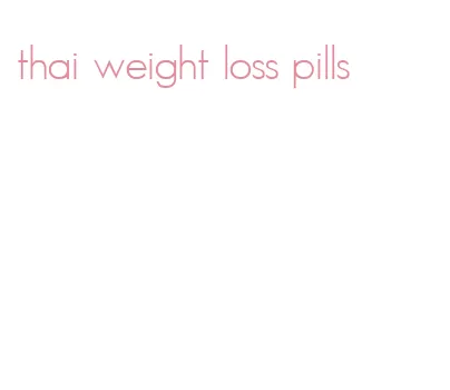 thai weight loss pills