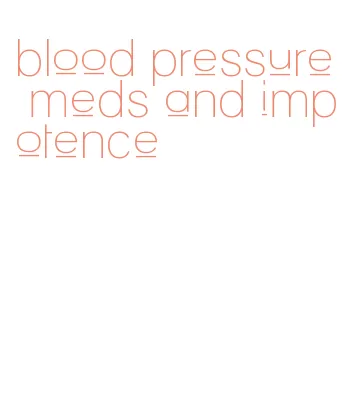 blood pressure meds and impotence