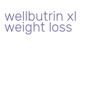 wellbutrin xl weight loss