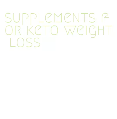supplements for keto weight loss