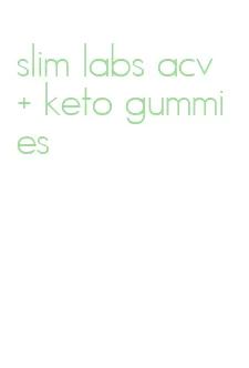 slim labs acv + keto gummies