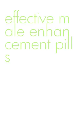 effective male enhancement pills
