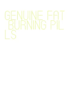 genuine fat burning pills