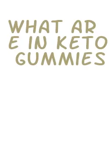 what are in keto gummies