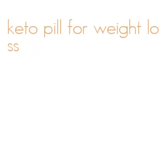 keto pill for weight loss