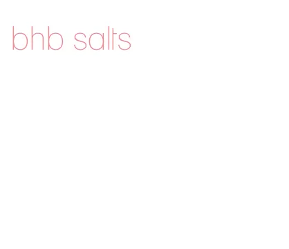 bhb salts